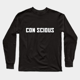 Con Scious Long Sleeve T-Shirt